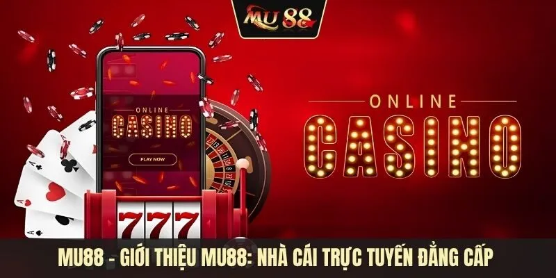 MU88 Giới thiệu MU88: Nhà cái trực tuyến đẳng cấp châu Á